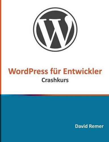 WordPress für Entwickler: Crashkurs