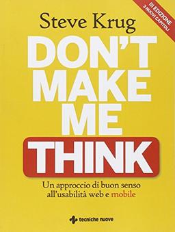 Don't make me think. Un approccio di buon senso all'usabilità web e mobile