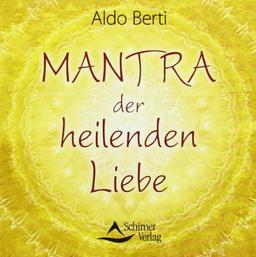 Mantra der heilenden Liebe