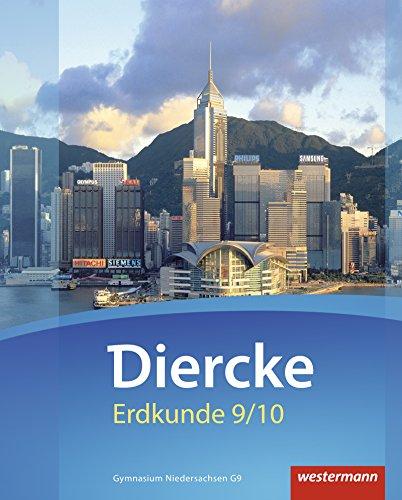 Diercke Erdkunde - Ausgabe 2015 für Gymnasien in Niedersachsen G9: Schülerband 9 / 10: mit Schutzumschlag