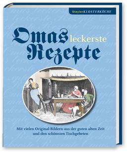 Omas leckerste Rezepte: Steyler Klosterküche