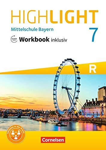 Highlight - Mittelschule Bayern: 7. Jahrgangsstufe - Workbook inklusiv mit Audios online: Für R-Klassen