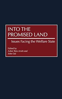 Into the Promised Land: Issues Facing the Welfare State