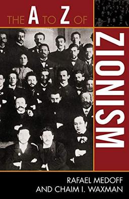 The A to Z of Zionism (The A to Z Guide Series)