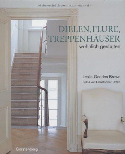 Dielen, Flure, Treppenhäuser wohnlich gestalten