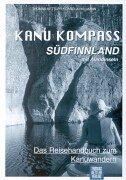 Kanu Kompass Südfinnland mit Alandinseln: Das Reisehandbuch zum Kanuwandern