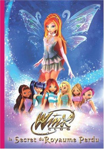 Winx Club. Le secret du royaume perdu