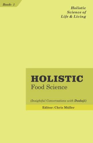 Holistic Food Science: Insightful Conversations with Dadaji