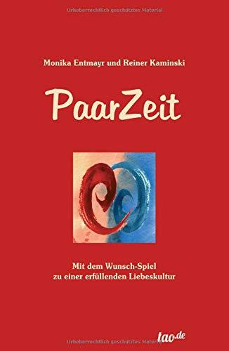 PaarZeit: Mit dem Wunsch-Spiel zu einer erfüllenden Liebeskultur