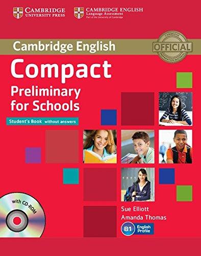 Compact Preliminary for Schools Student's Book without Answers with CD-ROM (Cambridge English)