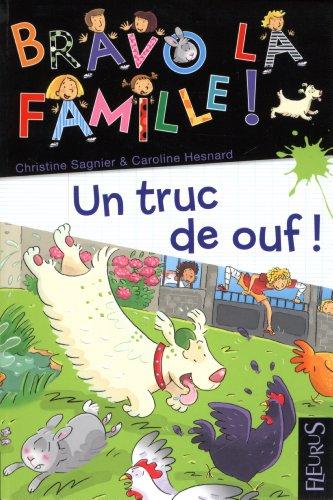 Bravo la famille !. Vol. 13. Un truc de ouf !