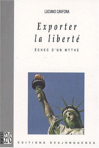 Exporter la liberté : échec d'un mythe