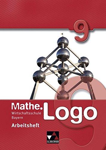 Mathe.Logo Wirtschaftsschule Bayern / Mathe.Logo Wirtschaftsschule AH 9