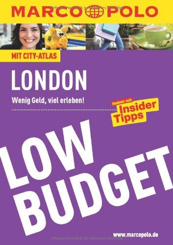 MARCO POLO Reiseführer Low Budget London: Wenig Geld, viel erleben!