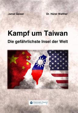 Kampf um Taiwan: Die gefährlichste Insel der Welt