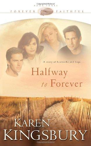 Halfway to Forever: Book 3 in the Forever Faithful trilogy