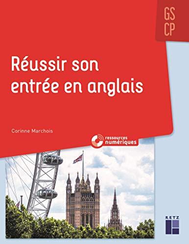 Réussir son entrée en anglais GS, CP