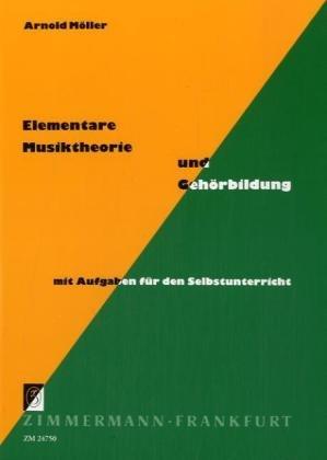 Elementare Musiktheorie und Gehörbildung mit Aufgaben für den Selbstunterricht