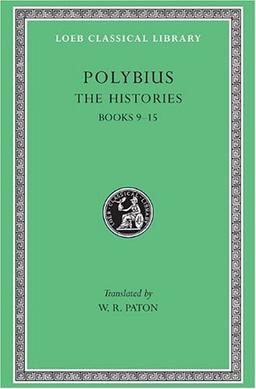 The Histories, Volume IV: Books 9-15 (Loeb Classical Library)