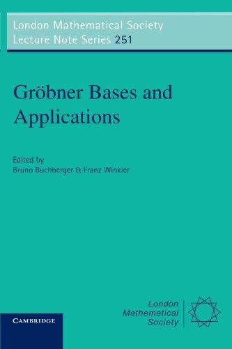 Gröbner Bases and Applications. (London mathematical society, lecture note series, vol.251)