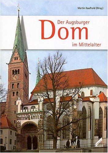 Der Augsburger Dom im Mittelalter