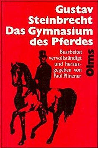 Das Gymnasium des Pferdes (Documenta Hippologica)