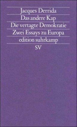 Das andere Kap. Die vertagte Demokratie: Zwei Essays zu Europa (edition suhrkamp)