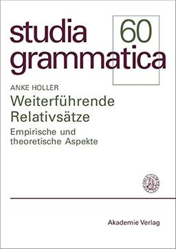 Weiterführende Relativsätze. Empirische und theoretische Aspekte