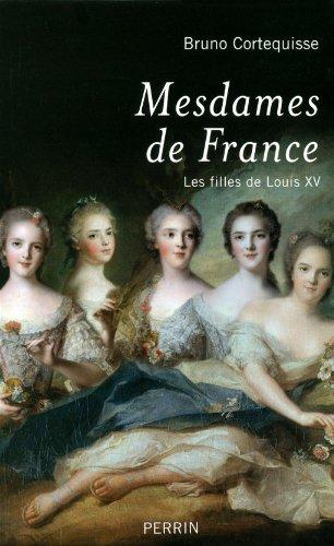 Mesdames de France : les filles de Louis XV