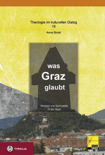 Was Graz glaubt: Religion und Spiritualität in der Stadt