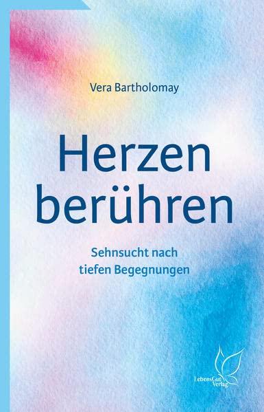 Herzen berühren: Sehnsucht nach tiefen Begegnungen