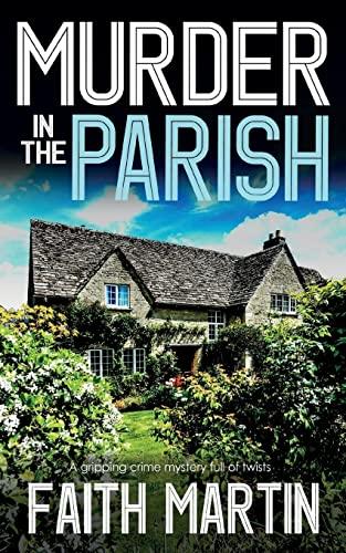 MURDER IN THE PARISH an utterly gripping crime mystery full of twists (Di Hillary Greene)