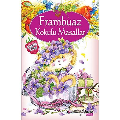 Frambuaz Kokulu Masallar: Kokulu Kitap