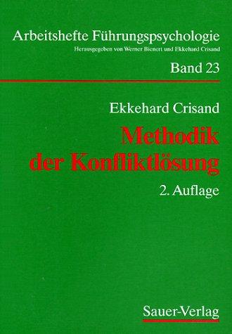 Methodik der Konfliktlösung. Eine Handlungsanleitung mit Fallbeispielen