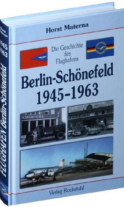 Die Geschichte des Flughafens Berlin-Schönefeld 1945-1963