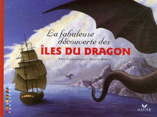 La fabuleuse découverte des îles du Dragon