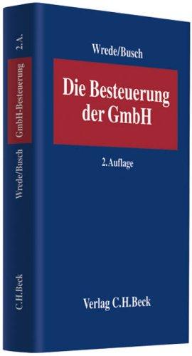 Die Besteuerung der GmbH: Rechtsstand: Januar 2009