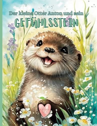 Der kleine Otter Anton und sein Gefühlsstein