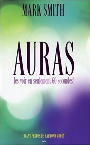 Auras - Les voir en seulement 60 secondes !