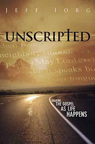 Unscripted: Sharing the Gospel as Life Happens