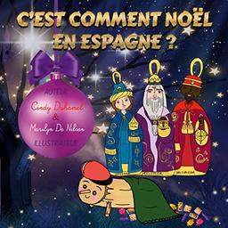 C'est comment Noël en Espagne ? : Conte éducatif et divertissant