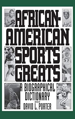 African-American Sports Greats: A Biographical Dictionary