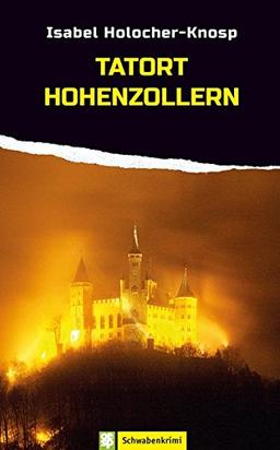 Tatort Hohenzollern: Schwabenkrimi