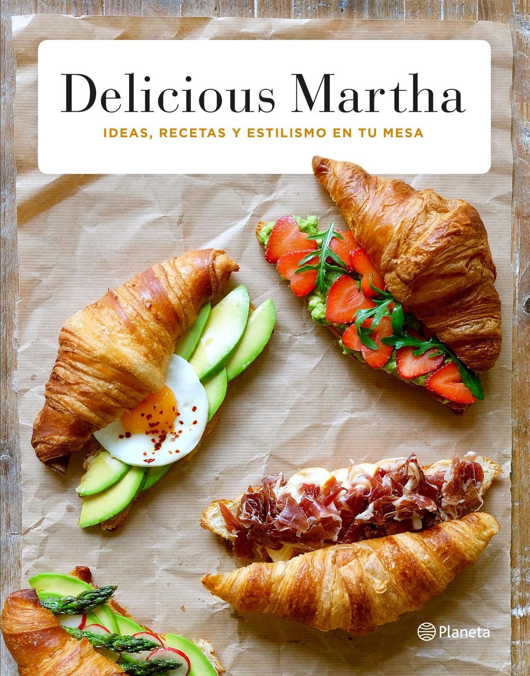 Delicious Martha : ideas, recetas y estilismo en tu mesa (Prácticos)