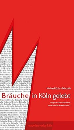 Bräuche in Köln gelebt