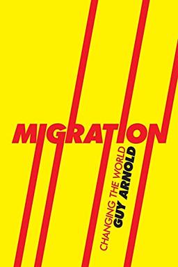 Migration: Changing the World