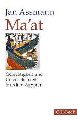 Ma'at: Gerechtigkeit und Unsterblichkeit im Alten Ägypten