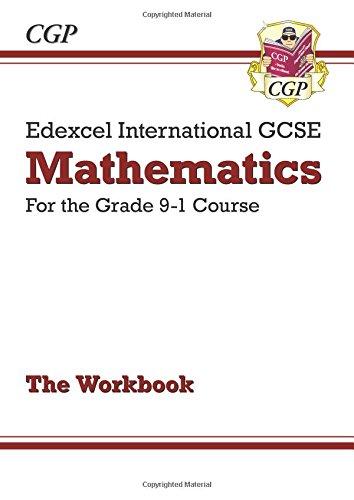 New Edexcel International GCSE Maths Workbook - For the Grade 9-1 Course