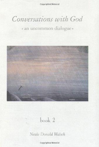 Conversations with God: An Uncommon Dialogue: 2