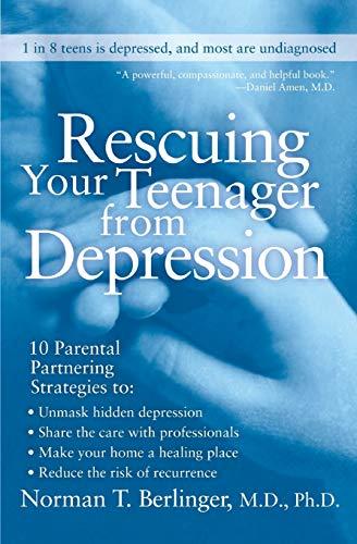 Rescuing Your Teenager from Depression